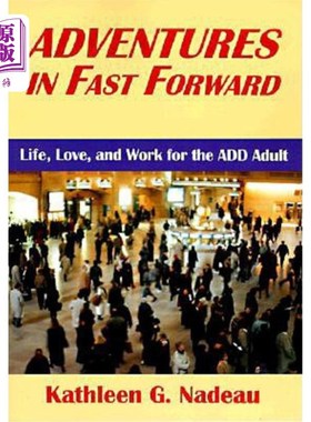 海外直订Adventures in Fast Forward: Life, Love and Work for the Add Adult 《快进》中的冒险：成人的生活、爱情和工作