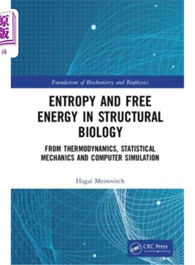 海外直订Entropy and Free Energy in Structural Biology: From Thermodynamics to Statistica 结构生物学中的熵与自由能: