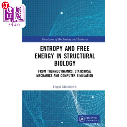 海外直订Entropy and Free Energy in Structural Biology: From Thermodynamics to Statistica 结构生物学中的熵与自由能:
