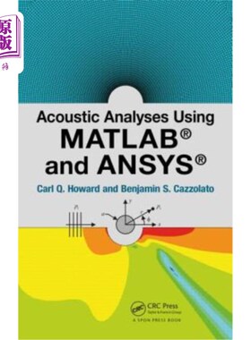 海外直订Acoustic Analyses Using MATLAB and Ansys 利用matlab（r）和ansys（r）进行声学分析
