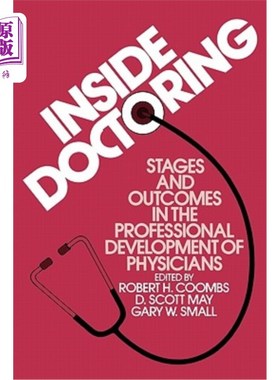 海外直订医药图书Inside Doctoring: Stages and Outcomes in the Professional Development of Physici 内科医生：医生专业