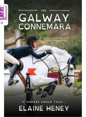 海外直订The Galway Connemara The Autobiography of an Irish Connemara Pony - Dyslexia Fri 戈尔韦康尼马拉爱尔兰康尼马