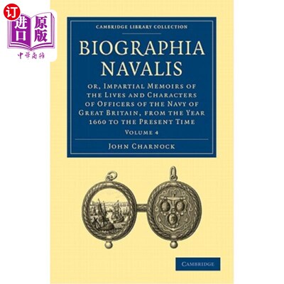 海外直订Biographia Navalis: Or, Impartial Memoirs of the Lives and Characters of Officer Biographia