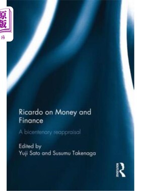 海外直订Ricardo on Money and Finance: A Bicentenary Reappraisal 李嘉图谈货币与金融:两百周年重估
