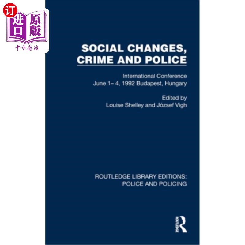海外直订Social Changes, Crime and Police: International Conference June 1- 4, 1992 Budap 社会变迁、犯罪与警察:国际