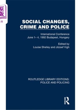 海外直订Social Changes, Crime and Police: International Conference June 1- 4, 1992 Budap 社会变迁、犯罪与警察:国际