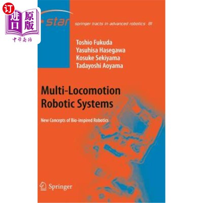 海外直订Multi-Locomotion Robotic Systems: New Concepts of Bio-Inspired Robotics 多运动机器人系统：仿生机器人的新概念