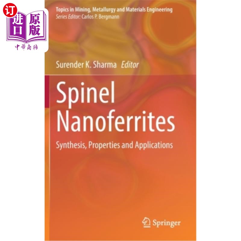 海外直订Spinel Nanoferrites: Synthesis, Properties and Applications 尖晶石纳米铁氧体:合成、性能与应用
