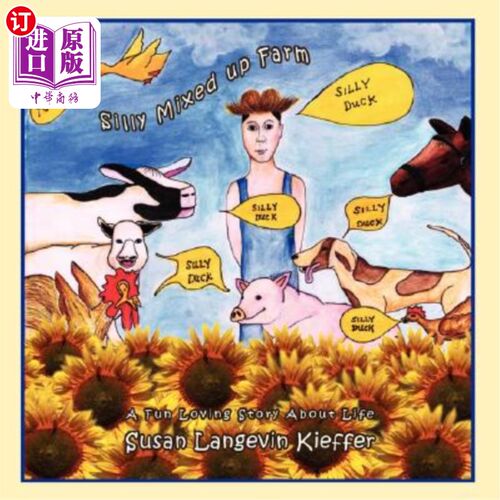 海外直订Silly Mixed up Farm: A Fun Loving Story About Life 愚蠢的混合农场:一个关于生活的有趣的爱的故事