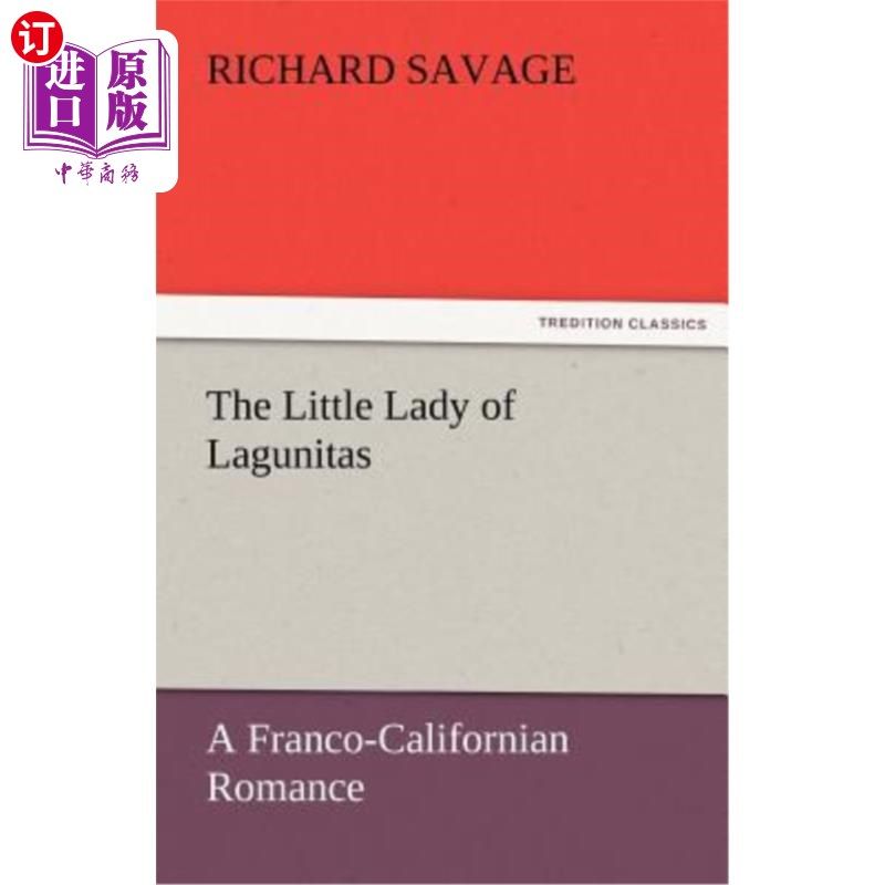 海外直订The Little Lady of Lagunitas a Franco-Californian Romance 《拉戈尼特的小女人》是法国和加利福尼亚的浪漫故事