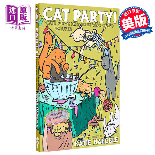 现货 猫党 我们用文字和图片认识的猫 Cat Party Cats Weve Known in Words and Pictures 英文原版 Katie Haegele【中商原版】