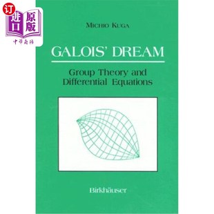 Theory and 伽罗瓦 Dream 梦想：群论与微分方 Differe Group Equations 海外直订Galois Differential