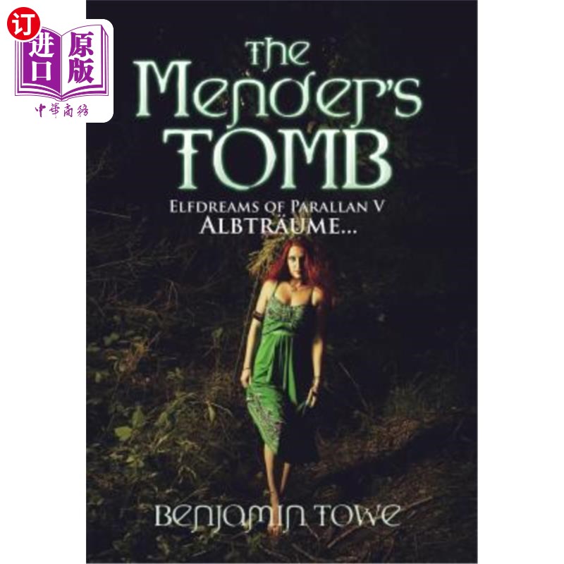海外直订The Mender's Tomb: Elfdreams of Parallan V: Albtr?ume... 修补者之墓:平行世界的精灵之梦V:阿尔伯特?乌姆…