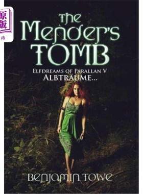 海外直订The Mender's Tomb: Elfdreams of Parallan V: Albtr?ume... 修补者之墓:平行世界的精灵之梦V:阿尔伯特?乌姆…
