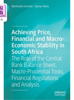 海外直订Achieving Price, Financial and Macro-Economic Stability in South Africa: The Rol 在南非实现价格、金融和宏观
