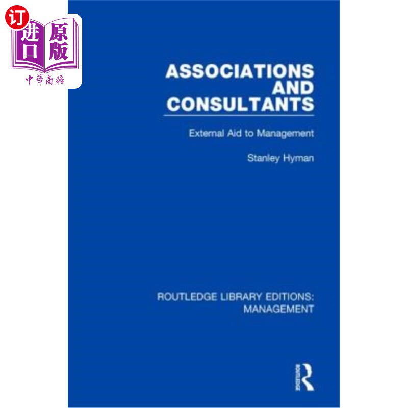 海外直订Associations and Consultants: External Aid to Management 协会和顾问:管理的外部援助