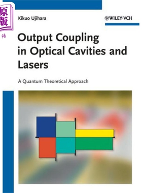 光腔和激光器中的输出耦合 激光量子论方法 Output Coupling In Optical Cavities And Lasers 英文原版 Ujihara【中商原版】