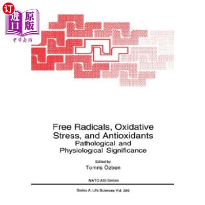 海外直订医药图书Free Radicals, Oxidative Stress, and Antioxidants 自由基、氧化应激和抗氧化剂