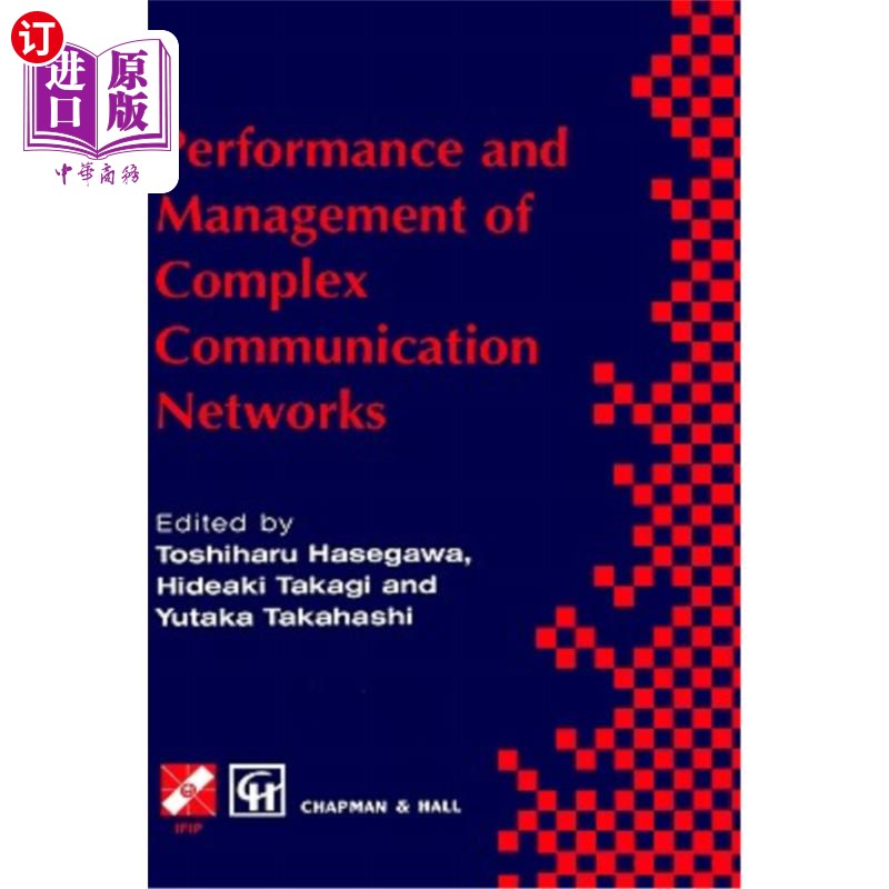 海外直订Performance and Management of Complex Communication Networks: Ifip Tc6 / Wg6.3 & 复杂通信的性能与管理:I