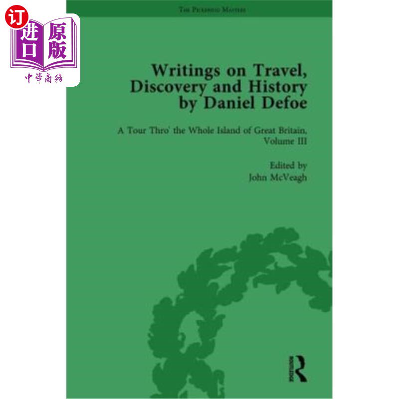 海外直订Writings on Travel, Discovery and History by Daniel Defoe, Part I Vol 3 丹尼尔·笛福关于旅行、发现和历史的著