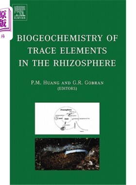 海外直订Biogeochemistry of Trace Elements in the Rhizosphere 根际微量元素生物地球化学研究