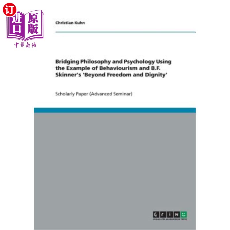 海外直订Bridging Philosophy and Psychology Using the Example of Behaviourism and B.F. Sk 以行为主义和B.F.斯金纳的《