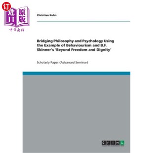 Philosophy the 海外直订Bridging Behaviourism 以行为主义和B.F.斯金纳 Psychology and Using B.F. Example