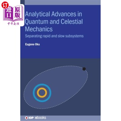海外直订Analytical Advances in Quantum and Celestial Mechanics: Separating rapid and slo 量子和天体力学的分析进展:快子