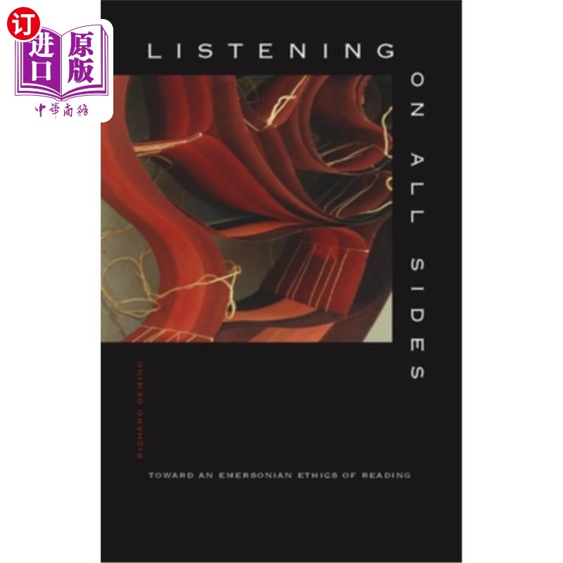 海外直订Listening on All Sides: Toward an Emersonian Ethics of Reading 全方位倾听:走向爱默生式的阅读伦理