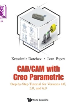 海外直订Cad/CAM with Creo Parametric: Step-By-Step Tutorial for Versions 4.0, 5.0, and 6 Cad/CAM与Cr