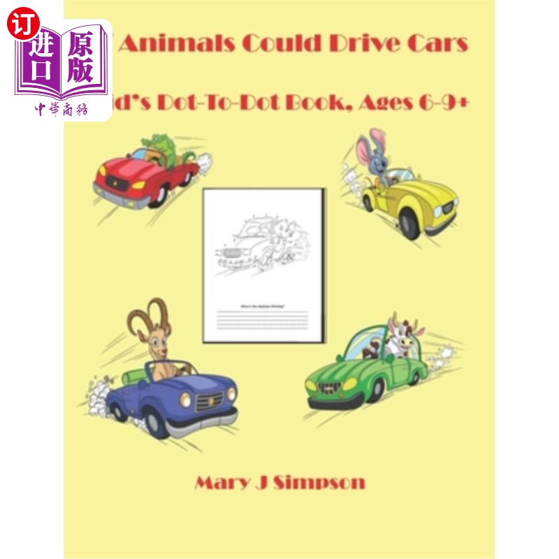 海外直订If Animals Could Drive Cars: Kid's Dot-To-Dot Book, Ages 6-9+ 如果动物能驾驶汽车：6-9岁儿童点对点手册+