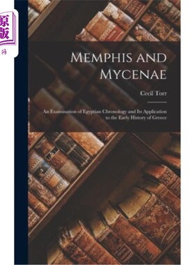 海外直订Memphis and Mycenae: An Examination of Egyptian Chronology and Its Application t 孟斐斯和迈锡尼:埃及年表的