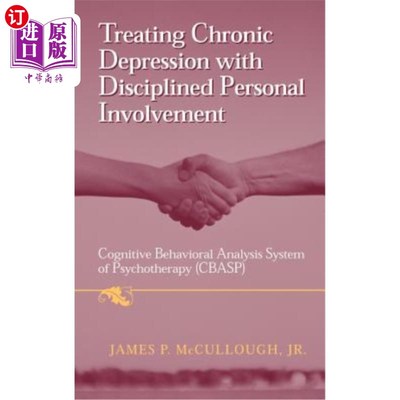 海外直订Treating Chronic Depression with Disciplined Personal Involvement: Cognitive Beh 用自律的个人参与治疗慢性抑