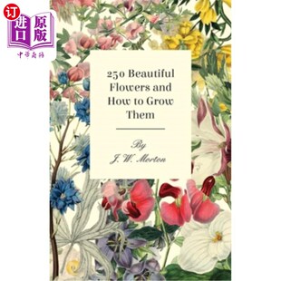 And How 250朵美丽 Beautiful 花以及如何种植它们 Them Flowers Grow 海外直订250