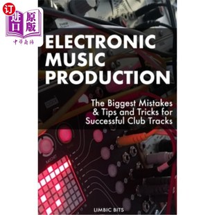 The 错误& 电子音乐制作：最大 and Music Production Tricks Mistakes Biggest Successf 海外直订Electronic for Tips