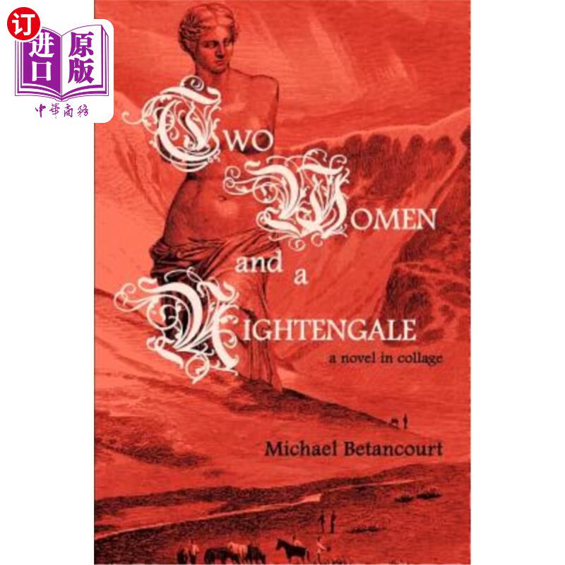 海外直订Two Women and a Nightengale: A Novel in Collage 两个女人和一个夜游：一部拼贴画小说