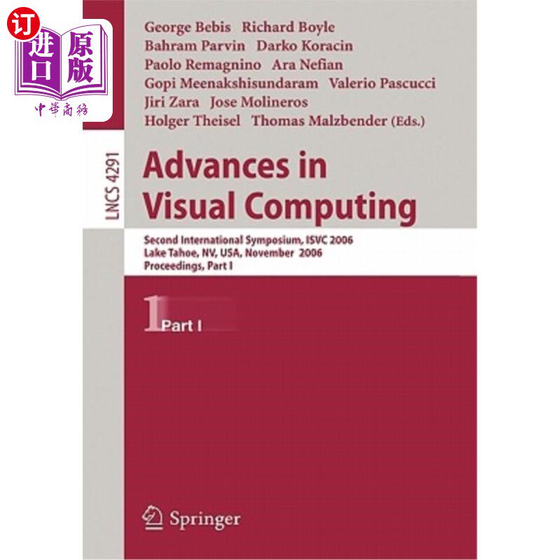 海外直订Advances in Visual Computing: Second International Symposium, Isvc 2006, Lake Ta 视觉计算的进展：第二届国际
