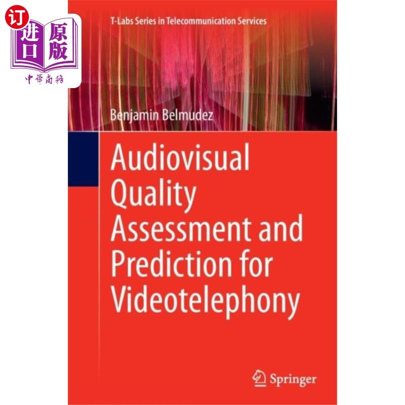 海外直订Audiovisual Quality Assessment and Prediction for Videotelephony 视频电话的视听质量评估和预测