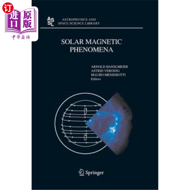 海外直订Solar Magnetic Phenomena: Proceedings of the 3rd Summerschool and Workshop Held  太阳磁现象：第三届夏季学校