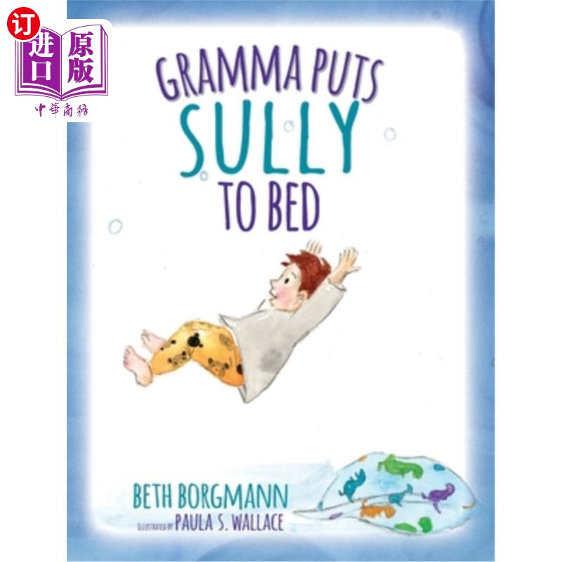 海外直订Gramma Puts Sully to Bed 奶奶让萨利上床睡觉