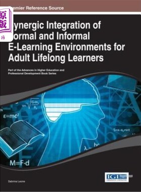 海外直订Synergic Integration of Formal and Informal E-Learning Environments for Adult Li 成人终身学习者正式和非正式