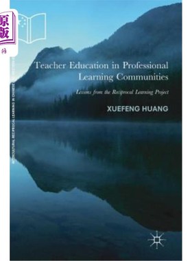 海外直订Teacher Education in Professional Learning Communities: Lessons from the Recipro 专业学习社区中的教师教育: