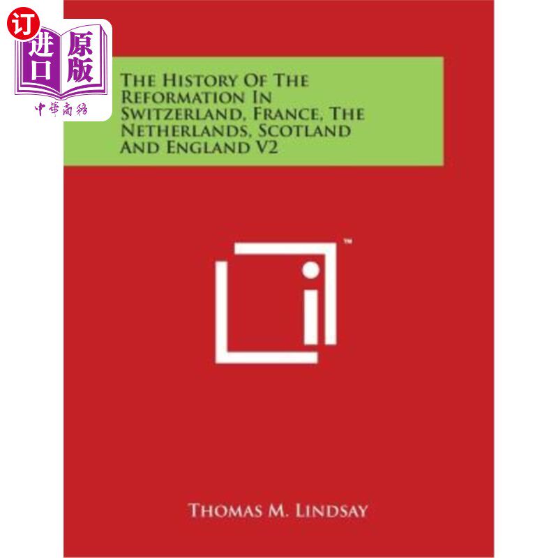 海外直订The History of the Reformation in Switzerland, France, the Netherlands, Scotland 瑞士、法国、荷兰、苏格兰和