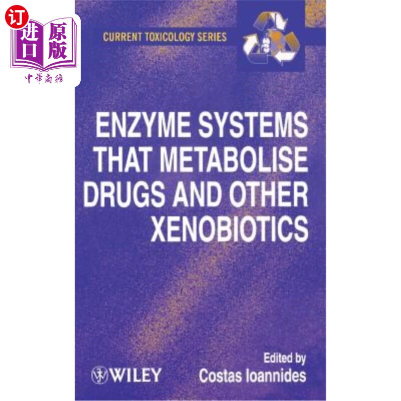 海外直订医药图书Enzyme Systems That Metabolise Drugs and Other Xenobiotics 代谢药物和其他外来生物制剂的酶系统