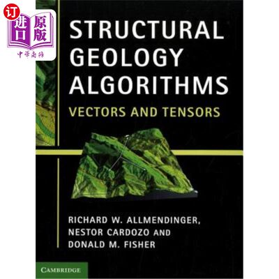 海外直订Structural Geology Algorithms: Vectors and Tensors 构造地质学算法:向量和张量