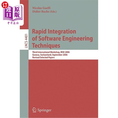 海外直订Rapid Integration of Software Engineering Techniques: Second International Works 快速集成软件工程技术:第二