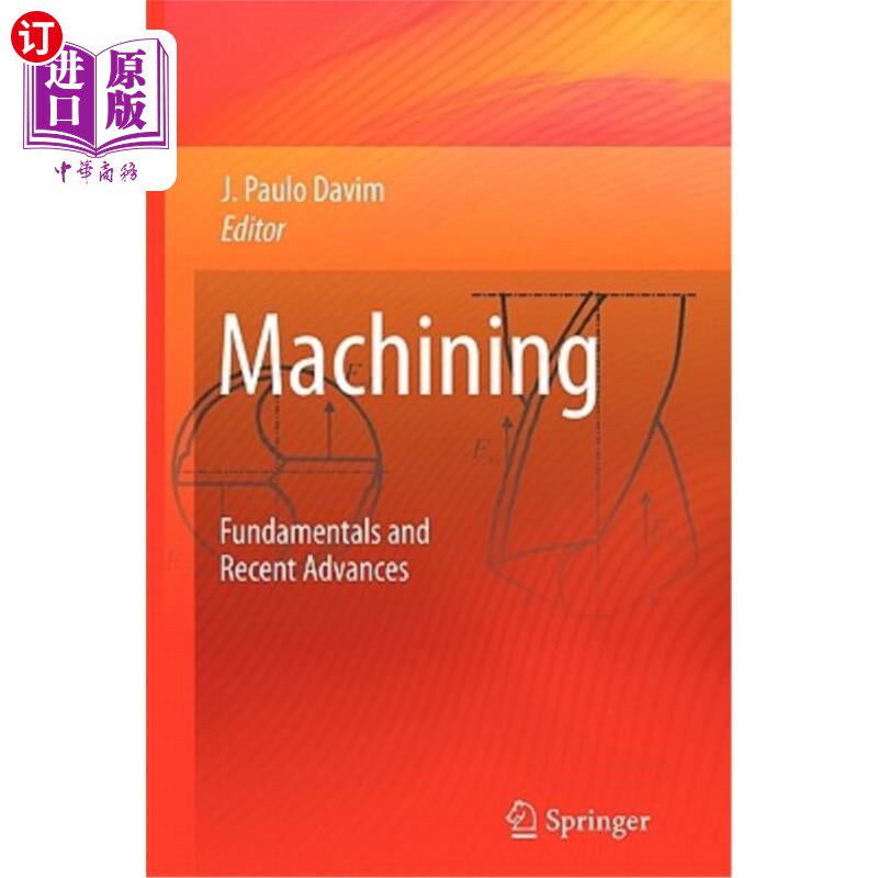 海外直订Machining: Fundamentals and Recent Advances 机械加工:基础和最新进展