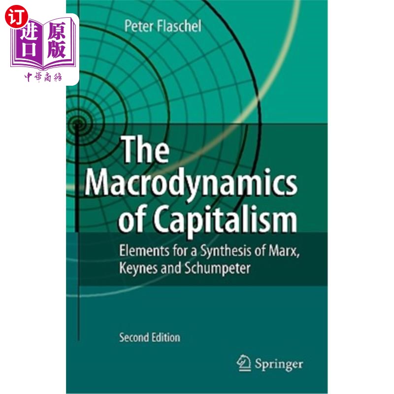 海外直订The Macrodynamics of Capitalism: Elements for a Synthesis of Marx, Keynes and Sc 资本主义的宏观动力：马克思