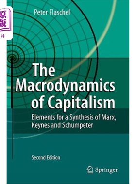 海外直订The Macrodynamics of Capitalism: Elements for a Synthesis of Marx, Keynes and Sc 资本主义的宏观动力：马克思