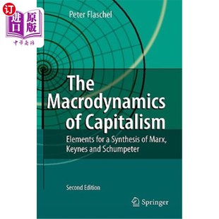 海外直订The Macrodynamics of Capitalism: Elements for a Synthesis of Marx, Keynes and Sc 资本主义的宏观动力：马克思
